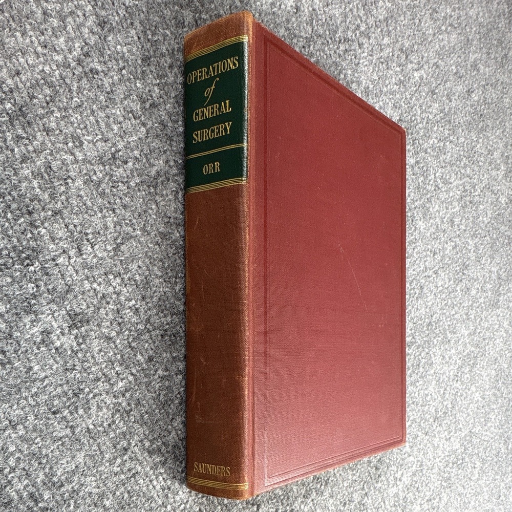 Vintage 1947 Operations of General Surgery 1st Ed Thomas G Orr Saunders Medical